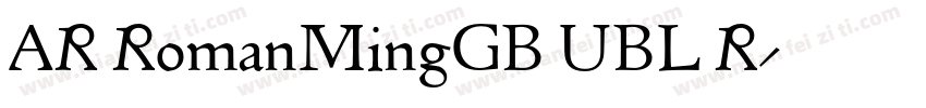 AR RomanMingGB UBL R字体转换